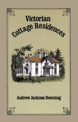 Victorian Cottage Residences -  Andrew Jackson Downing