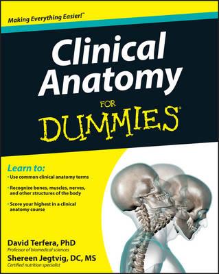 Clinical Anatomy For Dummies - David Terfera, Shereen Jegtvig