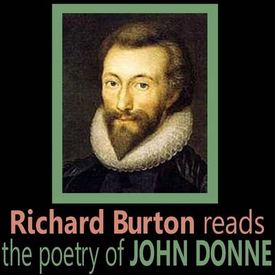Richard Burton Reads the Poetry of John Donne - John Donne