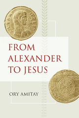 From Alexander to Jesus -  Ory Amitay