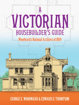 Victorian Housebuilder's Guide -  Edward G. Thompson,  George E. Woodward