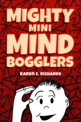 Mighty Mini Mind Bogglers -  Karen C. Richards
