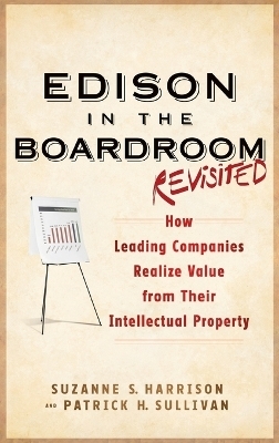 Edison in the Boardroom Revisited - Suzanne S. Harrison, Patrick H. Sullivan