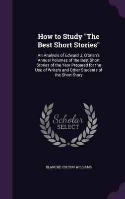 How to Study the Best Short Stories - Blanche Colton Williams
