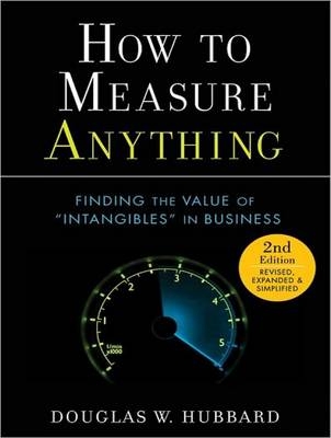 How to Measure Anything - Douglas W. Hubbard