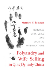 Polyandry and Wife-Selling in Qing Dynasty China - Matthew H. Sommer