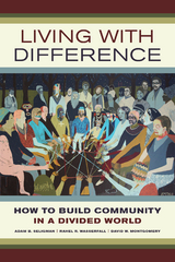 Living with Difference -  David W. Montgomery,  Adam B. Seligman,  Rahel R. Wasserfall