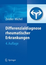 Differenzialdiagnose rheumatischer Erkrankungen - Henning Zeidler, Beat A. Michel