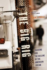 The Big Rig - Steve Viscelli