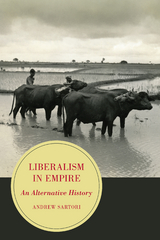 Liberalism in Empire -  Andrew Stephen Sartori