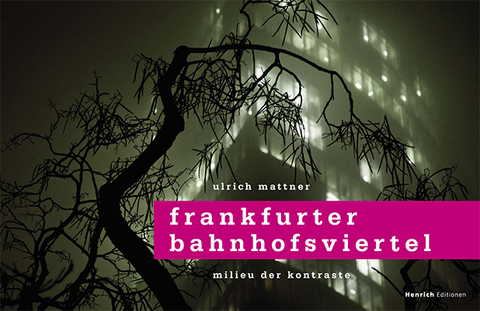 Frankfurter Bahnhofsviertel - Ulrich Mattner