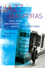 Jazz Diasporas -  Rashida K. Braggs