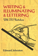 Writing & Illuminating & Lettering -  Edward Johnston