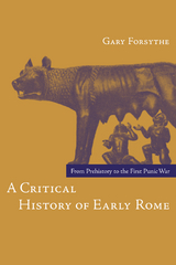 Critical History of Early Rome -  Gary Forsythe