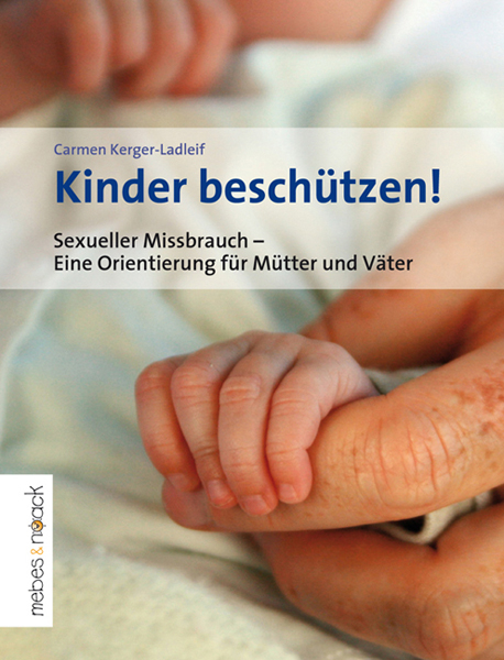 Kinder beschützen! - Carmen Kerger-Ladleif