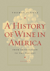 A History of Wine in America, Volume 2 - Thomas Pinney