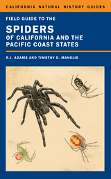 Field Guide to the Spiders of California and the Pacific Coast States -  Richard J. Adams