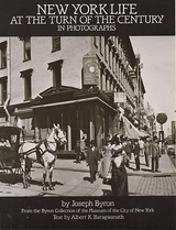 New York Life at the Turn of the Century in Photographs -  Joseph Byron