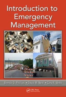 Introduction to Emergency Management - Brenda D. Phillips, David M. Neal, Gary Webb