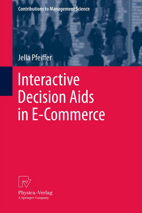 Interactive Decision Aids in E-Commerce - Jella Pfeiffer