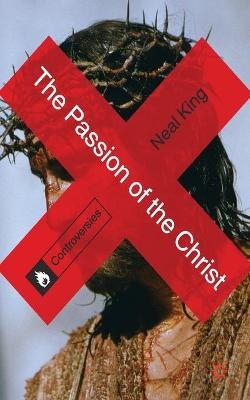 The Passion of the Christ - Neal King