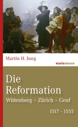 Die Reformation - Martin H. Jung