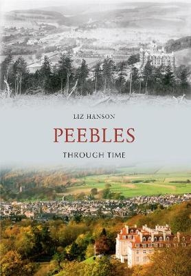 Peebles Through Time - Liz Hanson