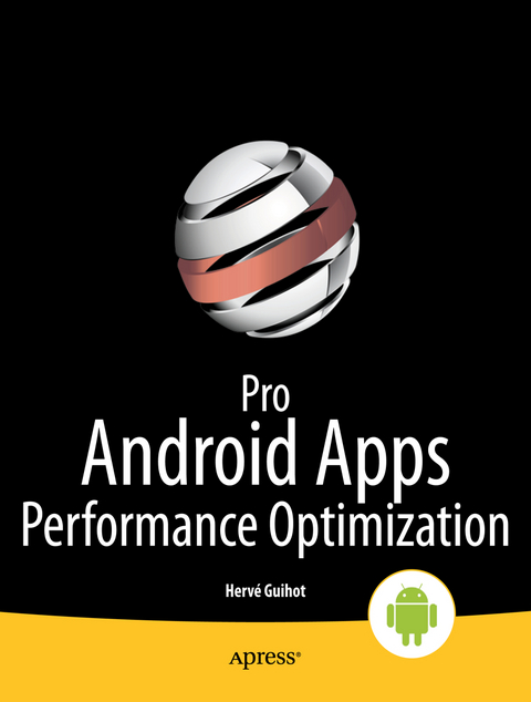 Pro Android Apps Performance Optimization - Herv Guihot