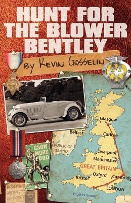 Hunt for the Blower Bentley - Kevin Gosselin