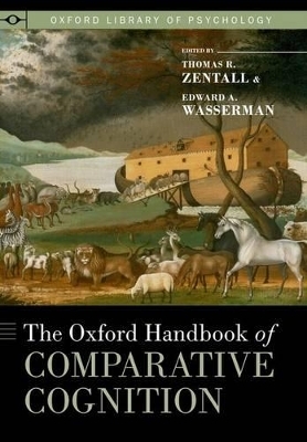 The Oxford Handbook of Comparative Cognition - 