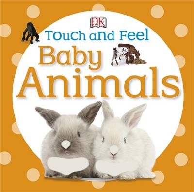 Touch and Feel Baby Animals -  Dk