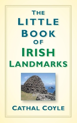 The Little Book of Irish Landmarks - Cathal Coyle