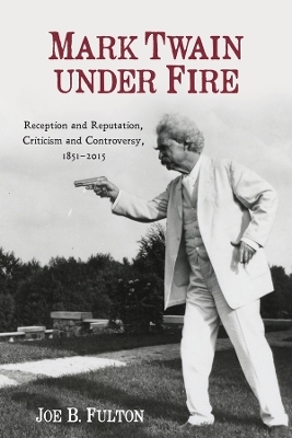 Mark Twain under Fire - Joe B. Fulton