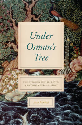 Under Osman's Tree - Alan Mikhail