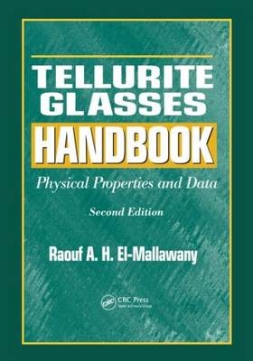 Tellurite Glasses Handbook - Raouf A.H. El-Mallawany