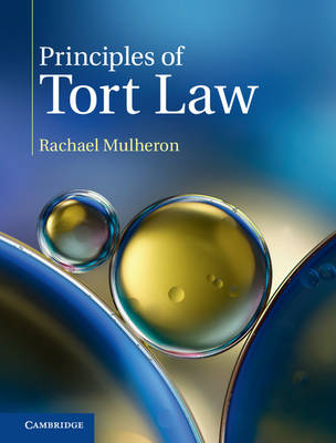 Principles of Tort Law - Rachael Mulheron