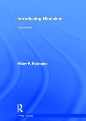 Introducing Hinduism - Hillary P. Rodrigues