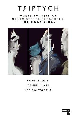 Triptych - Larissa Wodtke, Rhian E. Jones, Daniel Lukes