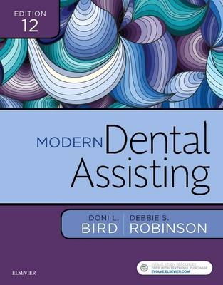 Modern Dental Assisting - Doni L. Bird, Debbie S. Robinson