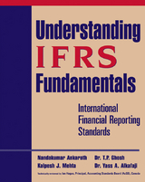 Understanding IFRS Fundamentals -  Yass A. Alkafaji,  Nandakumar Ankarath,  T. P. Ghosh,  Kalpesh J. Mehta