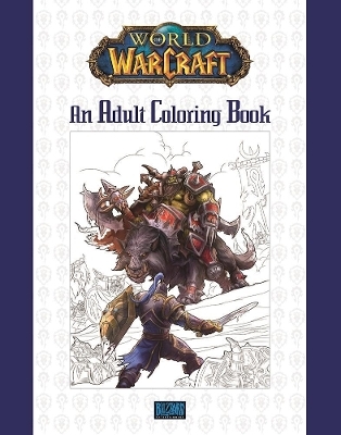 World of Warcraft: An Adult Coloring Book -  Blizzard Entertainment