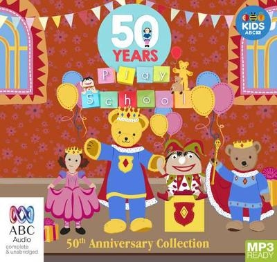 Play School 50th Anniversary Audiobook - Various authors