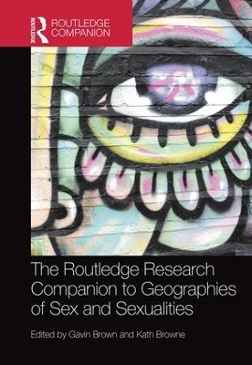 The Routledge Research Companion to Geographies of Sex and Sexualities - 