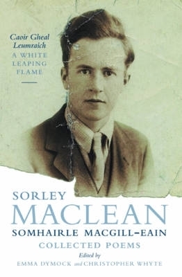 White Leaping Flame / Caoir Gheal Leumraich - Sorley Maclean