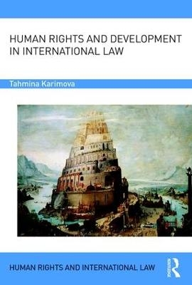 Human Rights and Development in International Law - Tahmina Karimova