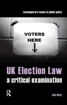 UK Election Law - Bob Watt
