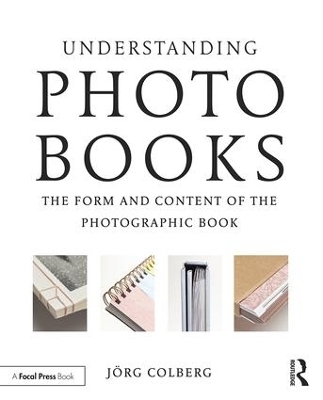 Understanding Photobooks - Jorg Colberg