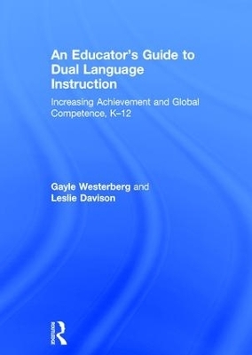 An Educator's Guide to Dual Language Instruction - Gayle Westerberg, Leslie Davison