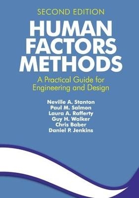 Human Factors Methods - Neville A. Stanton, Paul M. Salmon, Laura A. Rafferty, Guy H. Walker, Chris Baber