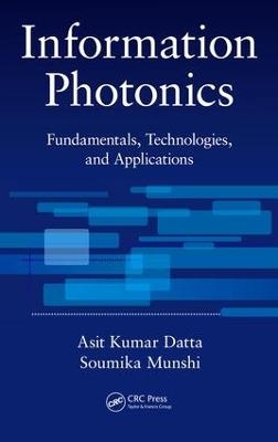 Information Photonics - Asit Kumar Datta, Soumika Munshi